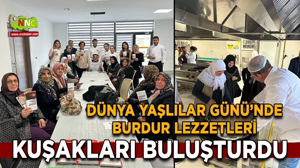 Burdur’da Dünya Yaşlılar Günü’nde kuşaklar sofrada buluştu!