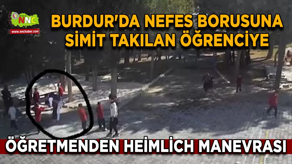 Burdur'da nefes borusuna simit takılan öğrenciye, öğretmenden Heimlich manevrası