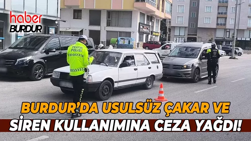 Burdur'da trafik denetimleri 20 araca ceza