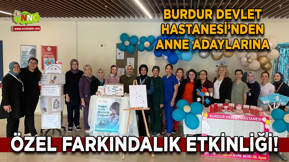 Burdur Devlet Hastanesi’nden anne adaylarına özel farkındalık etkinliği!