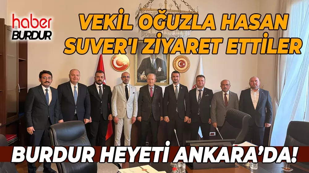 Burdur heyeti Ankara'da temaslarda bulundu