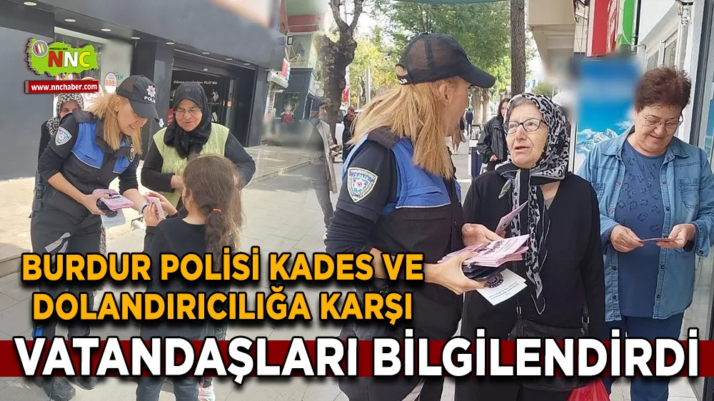 Burdur polisi KADES ve dolandırıcılığa karşı vatandaşları bilgilendirdi