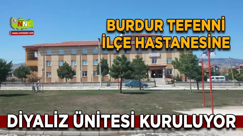 Burdur Tefenni İlçe Hastanesine Diyaliz Ünitesi Kuruluyor