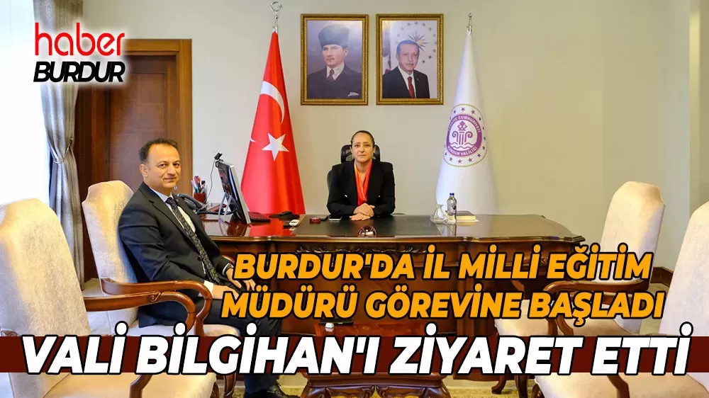 Burdur'un yeni Milli Eğitim Müdürü görevine başladı
