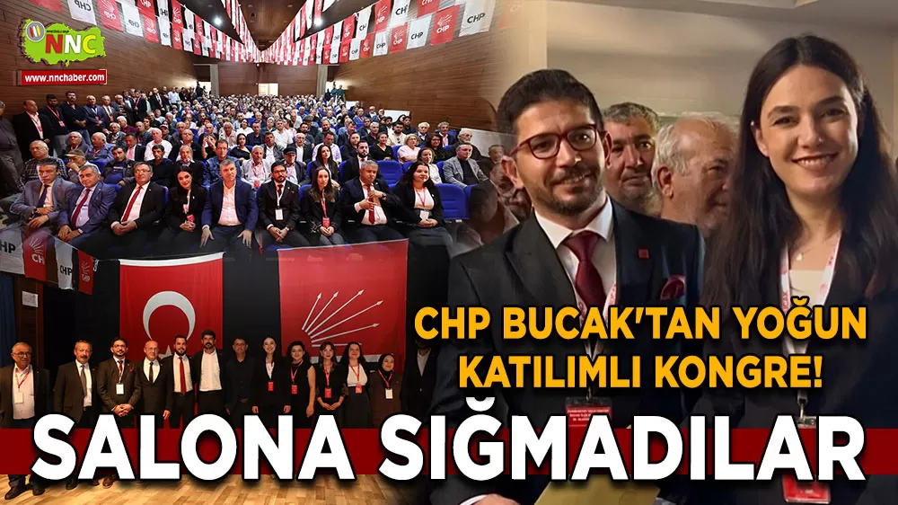 CHP Bucak'tan yoğun katılımlı kongre! Salona sığmadılar