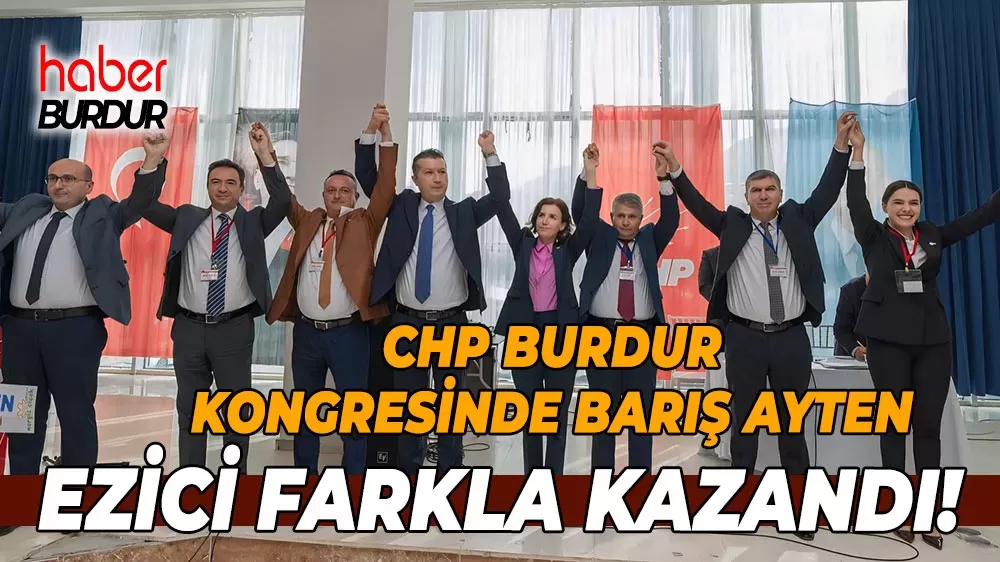 CHP Burdur'da değişim Barış Ayten başkan seçildi