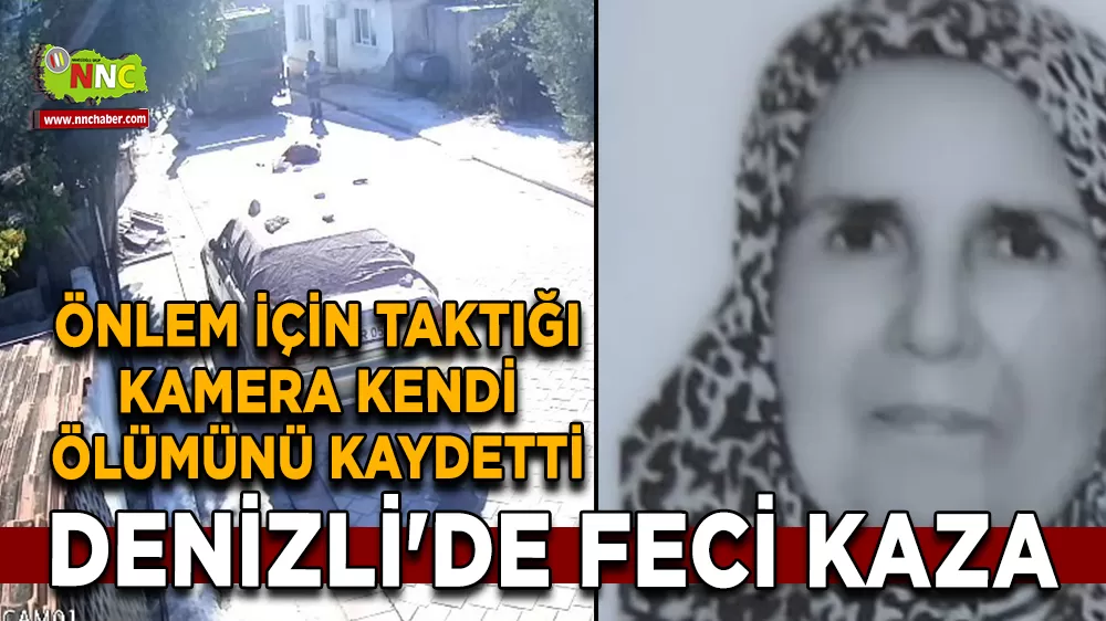 Denizli'de feci kaza Önlem için taktığı kamera kendi ölümünü kaydetti