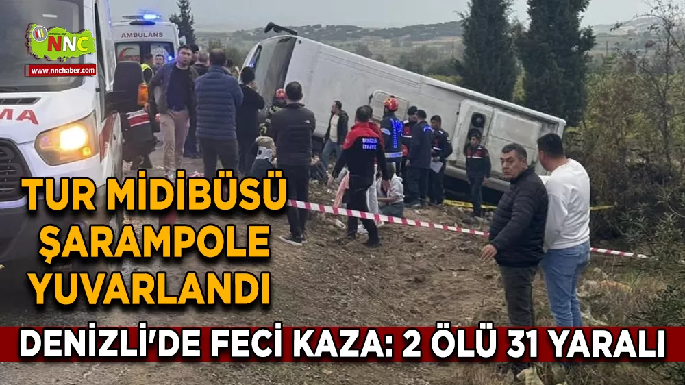 Denizli'de feci kaza tur midibüsü şarampole yuvarlandı 2 ölü 31 yaralı