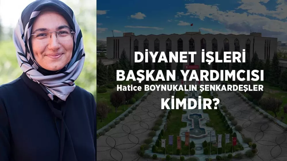 Diyanet İşleri Başkan Yardımcılığı görevine Yeni atanan Hatice Boynukalın Şenkardeşler Kimdir 