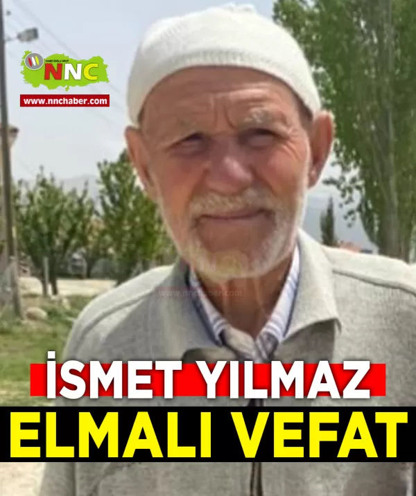 Elmalı Vefat İsmet Yılmaz
