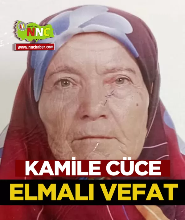 Elmalı Vefat Kamile Cüce
