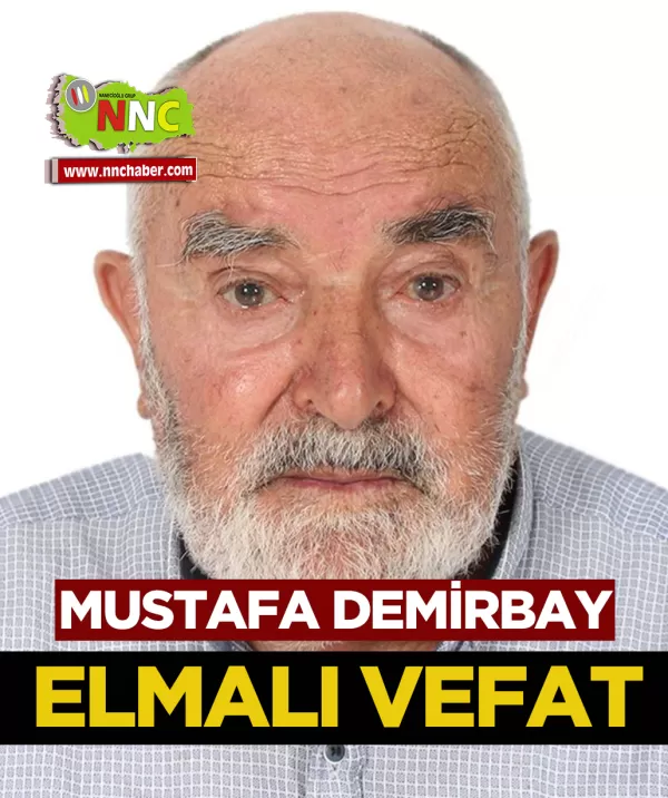 Elmalı Vefat Mustafa Demirbay