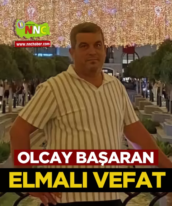 Elmalı Vefat Olcay Başaran