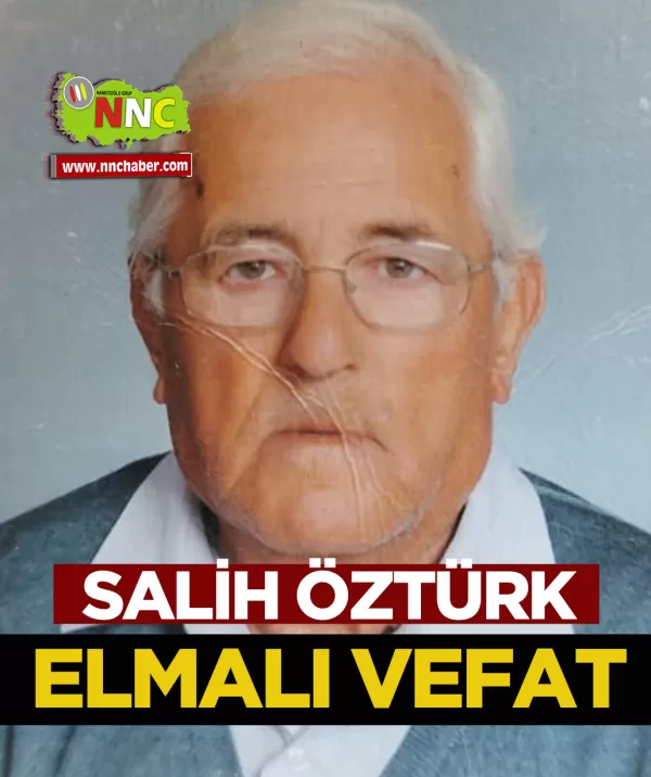Elmalı Vefat Salih Öztürk