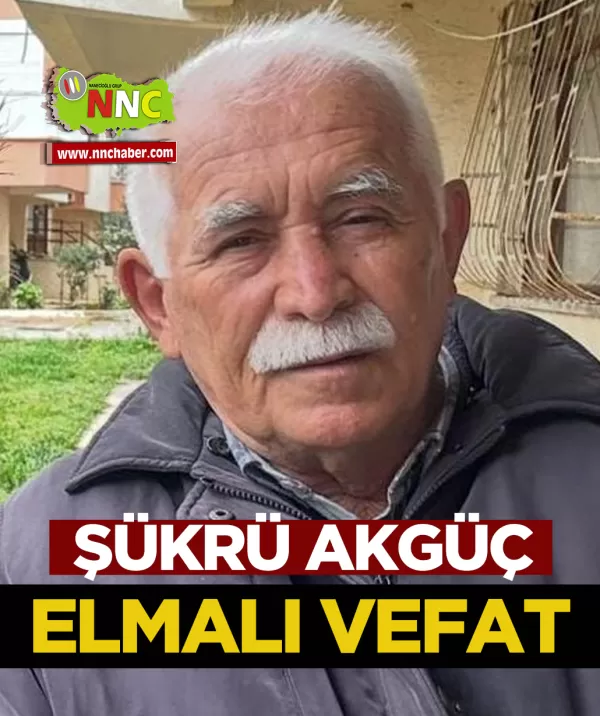 Elmalı Vefat Şükrü Akgüç