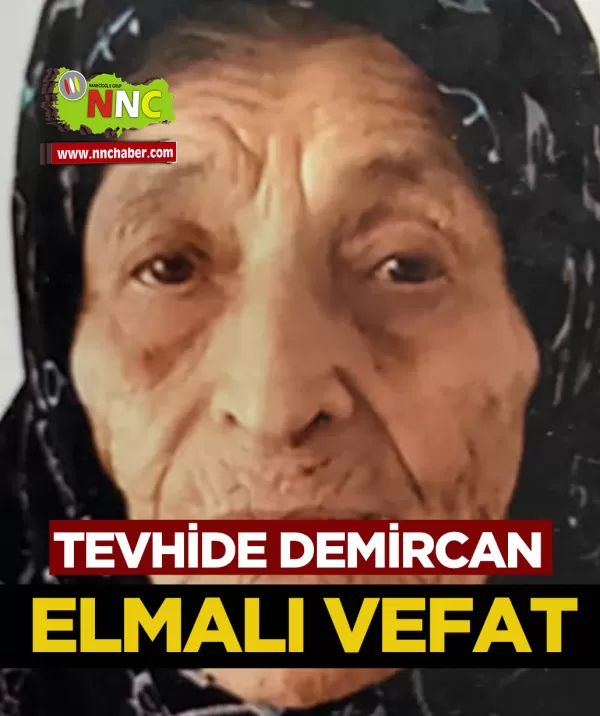 Elmalı Vefat Tevhide Demircan
