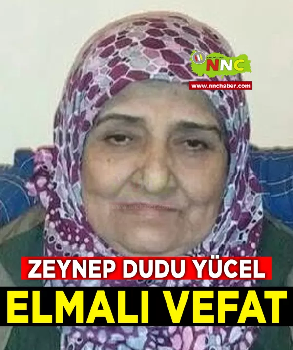 Elmalı Vefat Zeynep Dudu Yücel