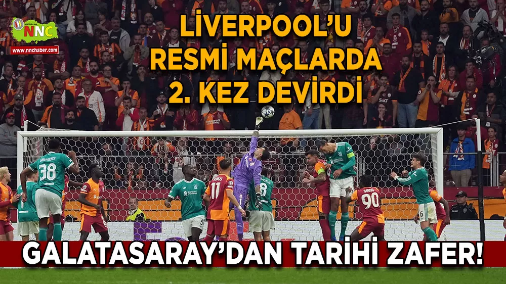 Galatasaray’dan tarihi zafer! Liverpool’u resmi maçlarda 2. kez devirdi
