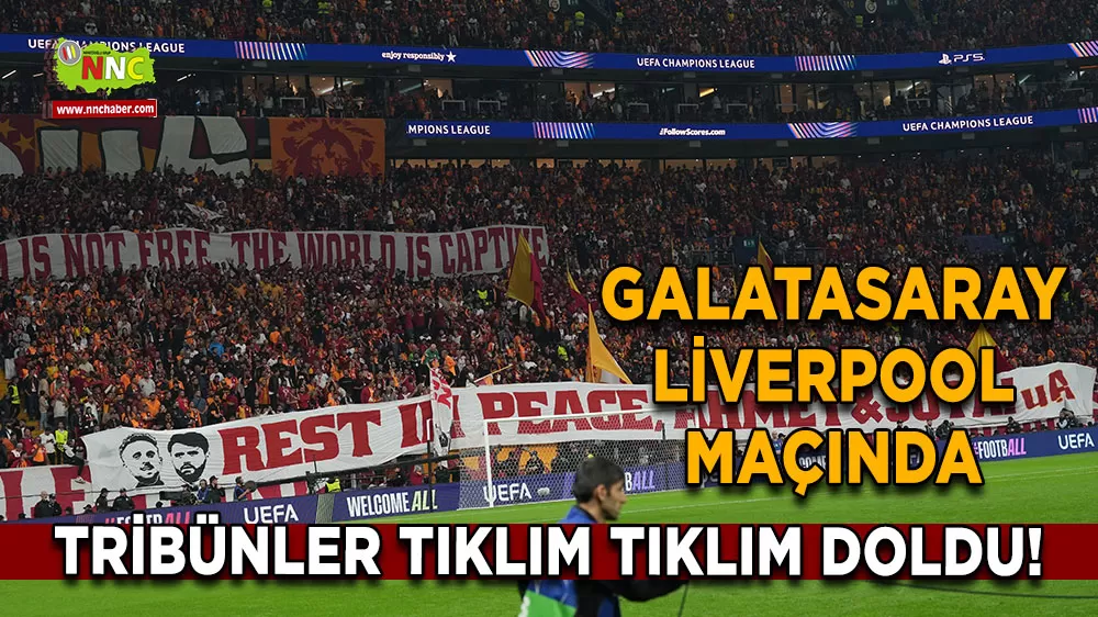 Galatasaray-Liverpool maçında tribünler tıklım tıklım doldu!