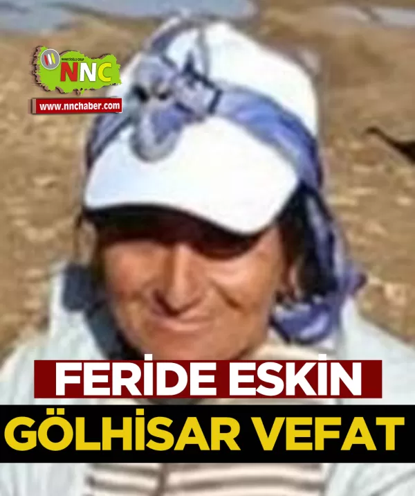 Gölhisar Vefat Feride Eskin