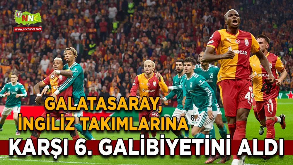 İngilizlere diz çöktüren takım Galatasaray!