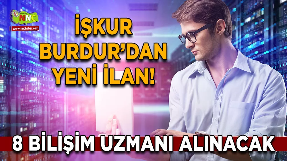 İŞKUR’dan yeni ilan! 8 bilişim uzmanı alınacak