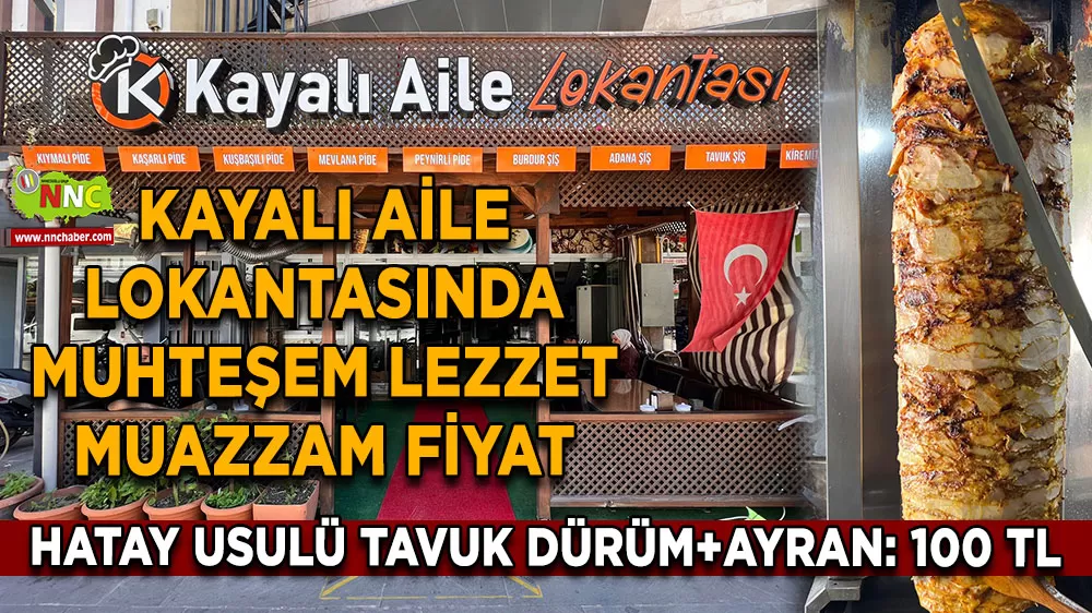 Kayalı Aile Lokantasında muhteşem lezzet muazzam fiyat Hatay usulü tavuk dürüm + ayran: 100 TL