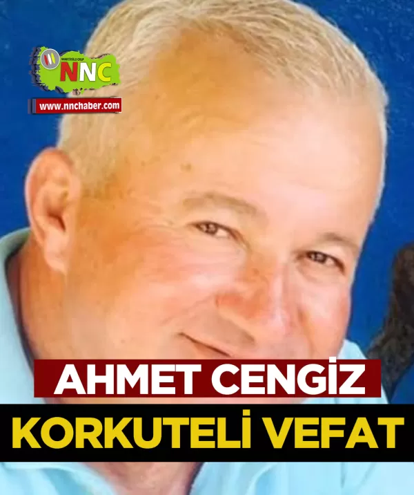 Korkuteli Vefat Ahmet Cengiz