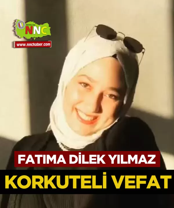 Korkuteli Vefat Fatıma Dilek Yılmaz