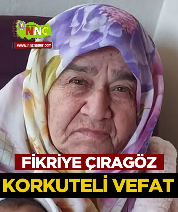 Korkuteli Vefat Fikriye Çıragöz