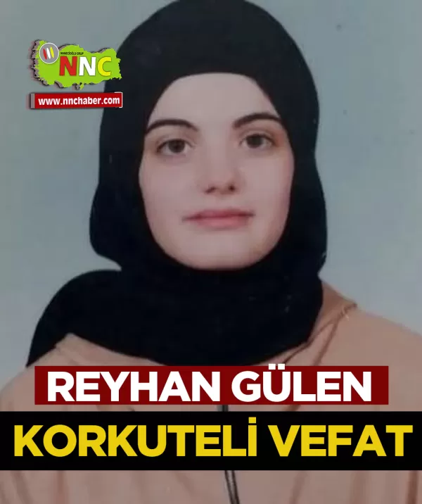 Korkuteli Vefat Reyhan Gülen