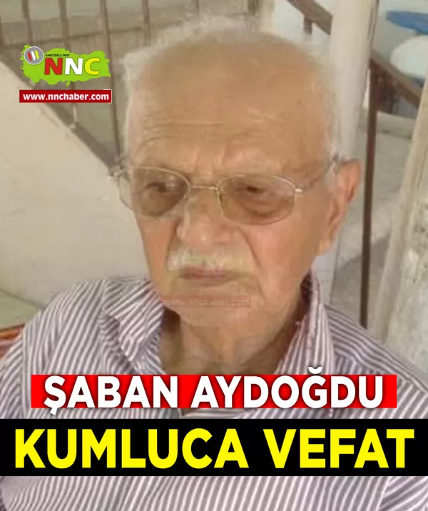 Kumluca Vefat Şaban Aydoğdu