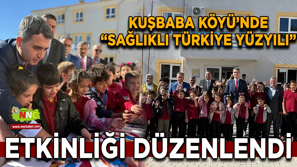 Kuşbaba Köyü’nde “Sağlıklı Türkiye Yüzyılı” etkinliği düzenlendi