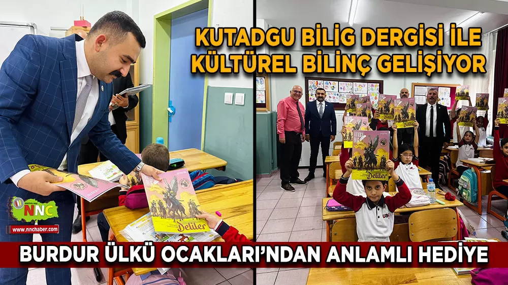 Kutadgu Bilig Dergisi ile kültürel bilinç gelişiyor Burdur Ülkü Ocakları’ndan anlamlı hediye
