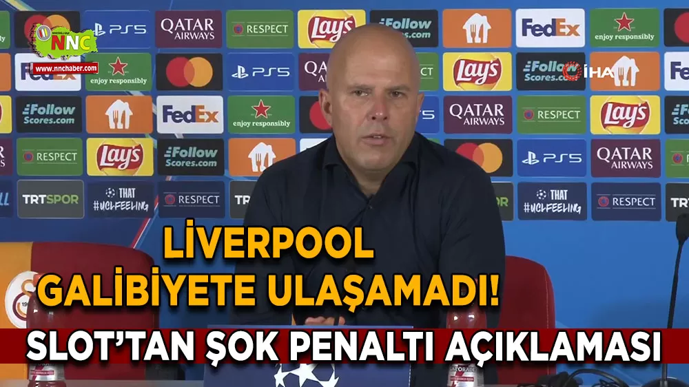 Liverpool galibiyete ulaşamadı! Slot’tan şok penaltı açıklaması