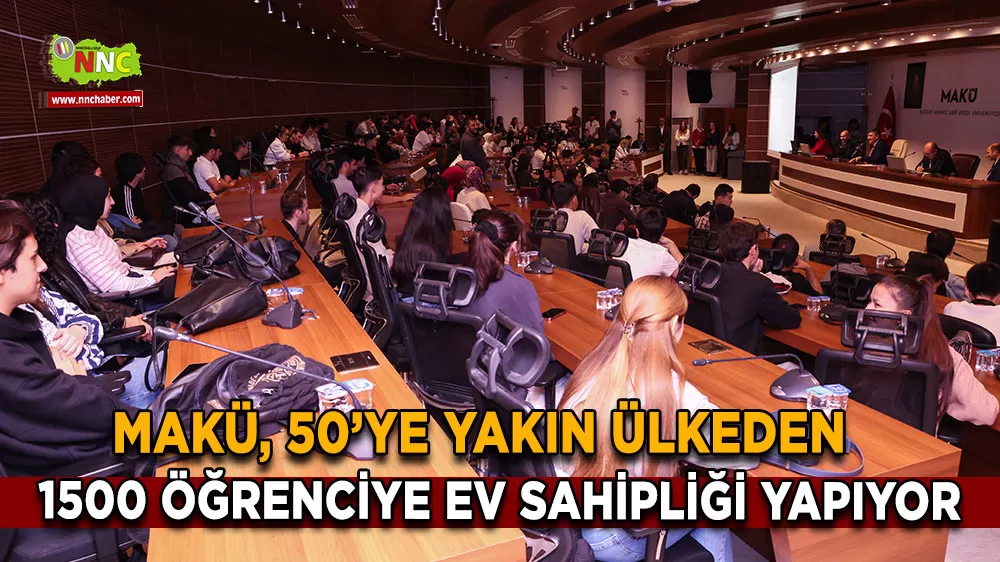 MAKÜ’de küresel buluşma 50 ülkeden 1500 öğrenci geldi!