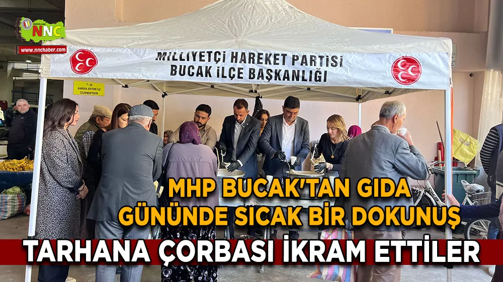 MHP Bucak'tan gıda gününde sıcak bir dokunuş Tarhana çorbası ikram ettiler