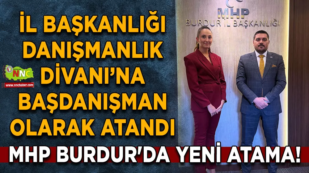 MHP Burdur'da yeni atama! Danışmanlık Divanı’na Başdanışman olarak atandı