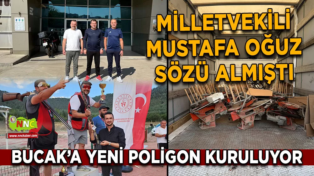 Milletvekili Oğuz sözü almıştı! Bucak'a yeni poligon kuruluyor
