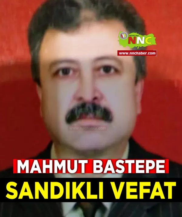 Sandıklı Vefat Mahmut Baştepe