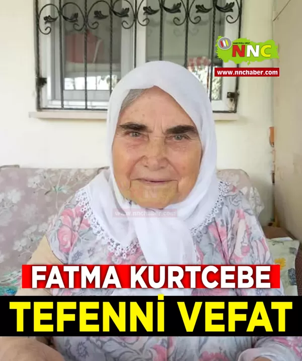 Tefenni Vefat Fatma Kurtcebe