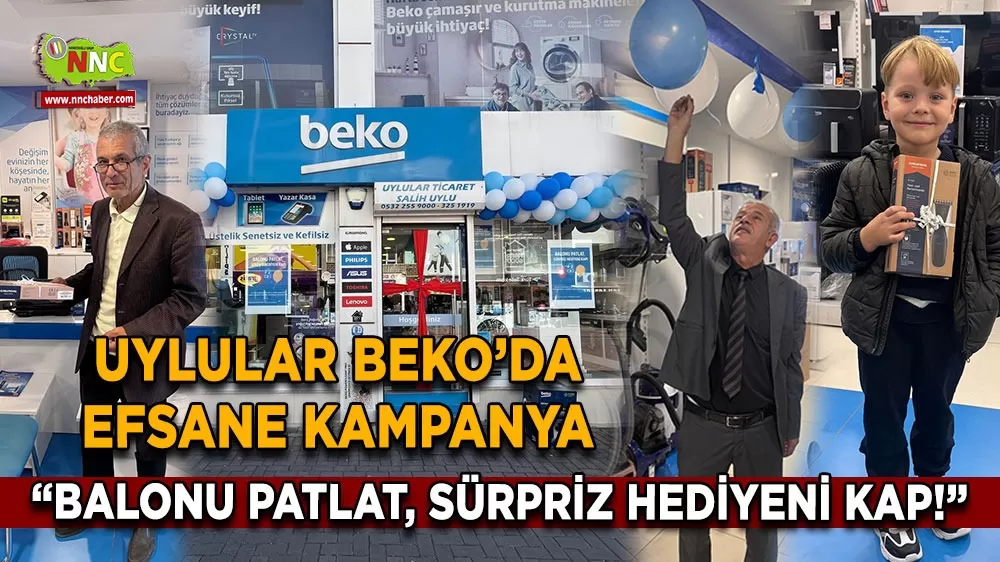 Uylular Beko’da efsane kampanya 'Balonu patlat, sürpriz hediyeni kap!'