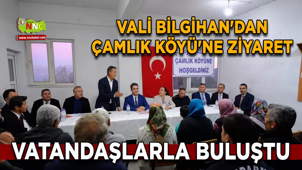 Vali Bilgihan'dan Çamlık Köyü'ne ziyaret Vatandaşlarla buluştu 