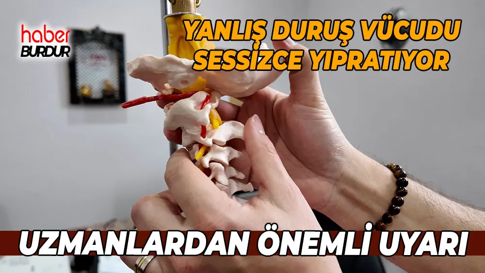 Yanlış duruş vücudu sessizce yıpratıyor Uzmanlardan önemli uyarı