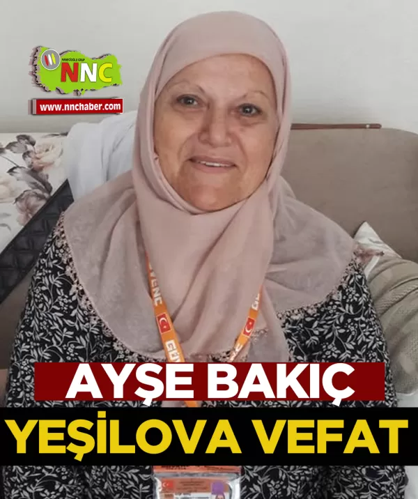 Yeşilova Vefat Ayşe Bakıç