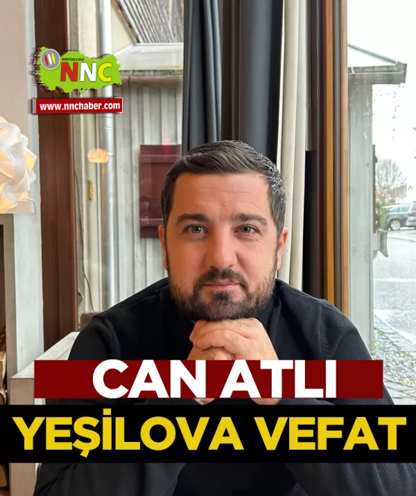 Yeşilova Vefat Can Atlı