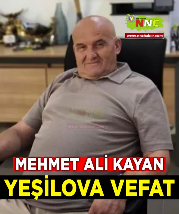 Yeşilova Vefat Mehmet Ali Kayan