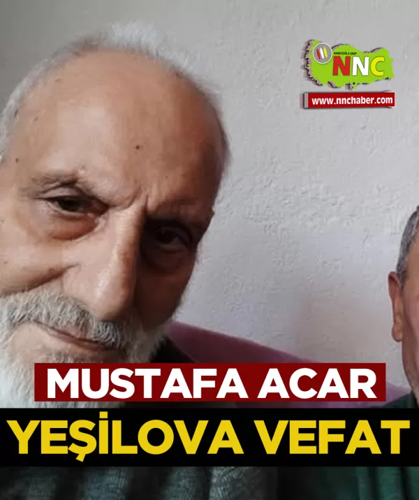 Yeşilova Vefat Mustafa Acar 