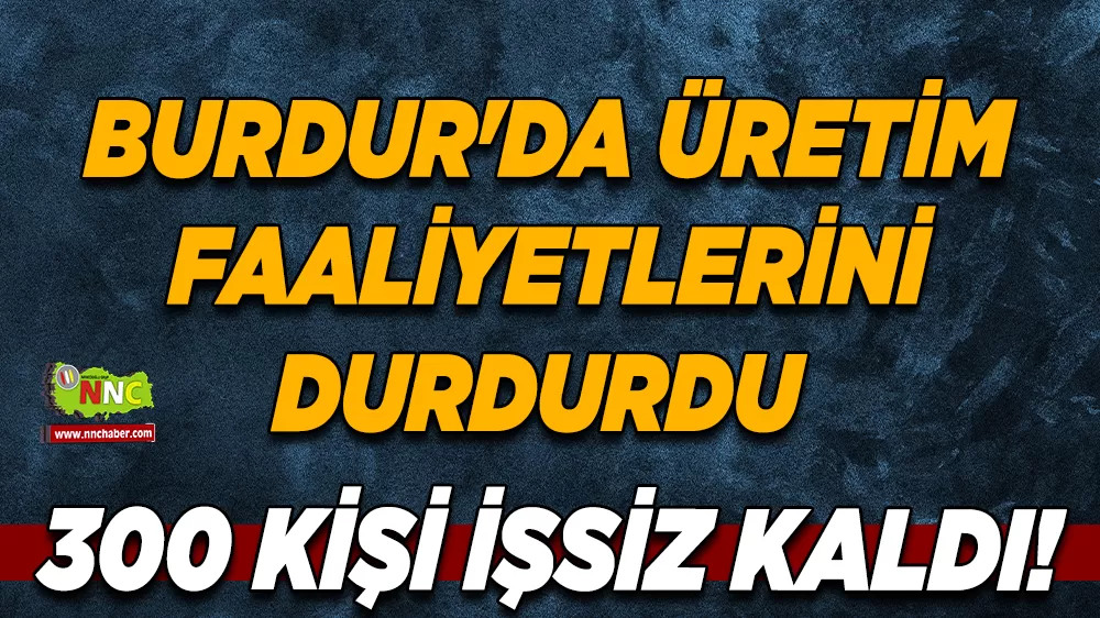 300 Kişilik istihdam kaybı Burdur’daki Kot Fabrikası faaliyetlerini sonlandırdı