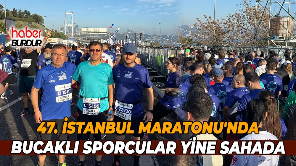 47. İstanbul Maratonu'nda Bucaklı sporcular yine sahada